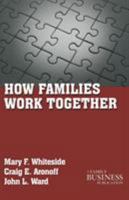 How Families Work Together (Family Business Leadership Series Number 4) 0965101142 Book Cover