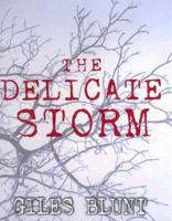 The Delicate Storm 0399148655 Book Cover