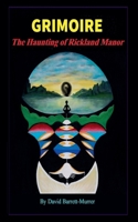 GRIMOIRE: The Haunting of Rickland Manor 1068460717 Book Cover
