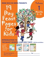 19 Day Feast Pages for Kids: Introduction to the Bahá'í Months and Holy Days - Months 5 - 8 (Volume 1, Bundle) 1947485512 Book Cover