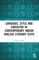 Language, Style and Variation in Contemporary Indian English Texts 1032329955 Book Cover