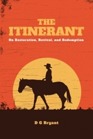 The Itinerant: On Restoration, Revival, and Redemption 1098035178 Book Cover