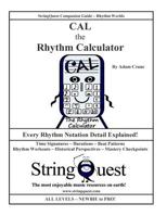 Cal the Rhythm Calculator: Stringquest Companion Guide -- Rhythm Worlds 1502727285 Book Cover