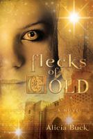 Flecks of Gold 1599553899 Book Cover