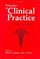 Principles of Clinical Practice: An Introductory Textbook 030643847X Book Cover