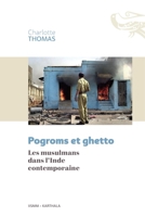 Pogroms et ghetto. Les musulmans dans l'Inde contemporaine (Terres Et Gens d'Islam) (French Edition) 2811125248 Book Cover