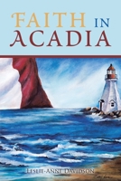 Faith in Acadia 166985163X Book Cover