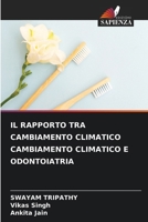 Il Rapporto Tra Cambiamento Climatico Cambiamento Climatico E Odontoiatria (Italian Edition) 6208839548 Book Cover