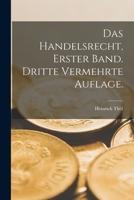 Das Handelsrecht, Erster Band. Dritte vermehrte Auflage. 1019349069 Book Cover
