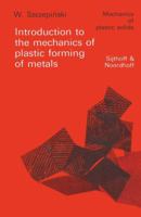 Introduction to the Mechanics of Plastic Forming of Metals 9400995490 Book Cover