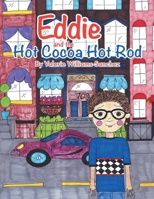 Eddie and the Hot Cocoa Hot Rod 1483441733 Book Cover