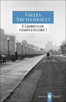 Combien de temps encore ? (French Edition) 2764624506 Book Cover