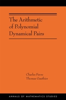 The Arithmetic of Polynomial Dynamical Pairs: 0691235465 Book Cover