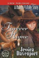 Forever Home [A McIntyre's Folly Story] (Siren Publishing Classic) 1632593483 Book Cover