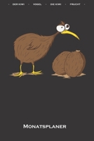 Verr�ckter Kiwivogel neben zwei Kiwifr�chten Monatsplaner: Monats�bersicht (Termine, Ziele, Notizen, Wochenplan) f�r Tierfreunde des flugunf�higen Laufvogels aus Neuseeland 1671498003 Book Cover