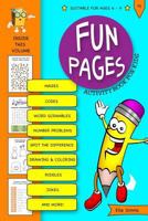 Fun Pages Activity Book for Kids: Puzzles, Word Games, Mazes, Secret Codes and More! 1974605132 Book Cover