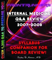 Frontrunners' Internal Medicine Q&A Review, 2007-2008: Syllabus Companion for Board Review 0972682791 Book Cover