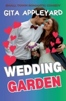 Wedding Garden (Small Town Romantic Comedy) B0GF39YH67 Book Cover