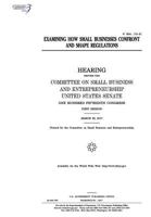 Examining how small businesses confront and shape regulations : hearing before the Committee on Small Business and Entrepreneurship 1974657213 Book Cover