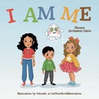 I AM ME: An inspirational and funny book about believing in who you are. B0CQHZ59NW Book Cover