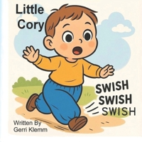 Little Cory: Swish, Swish, Swish B0FSYJXTQ6 Book Cover