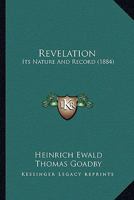 Revelation; its nature and record 1174878525 Book Cover