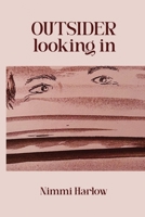 Outsider Looking in: An Introspective Of Literary Novel Of Identity and Belonging 1068540702 Book Cover