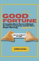 Good Fortune: A Complete movie review & Behind-the-scene Companion and the Film's Meaning B0FWDB2QRM Book Cover