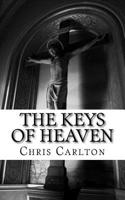 The Keys of Heaven 1484920996 Book Cover