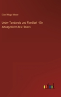 Ueber Tandarois und Flordibel - Ein Artusgedicht des Pleiers 3563144001 Book Cover