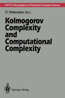 Kolmogorov Complexity and Computational Complexity (EATCS Monographs in Theoretical Computer Science) 3642777376 Book Cover