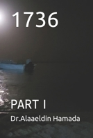 1736: Part I B086PSMT8J Book Cover