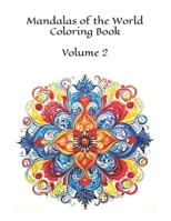 Mandalas of the World Coloring Book: Volume 2 100 Images B0CDYP8654 Book Cover