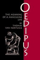 Oedipus: The Meaning of a Masculine Life 0806130091 Book Cover