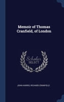 Memoir of Thomas Cranfield, of London 1340332930 Book Cover