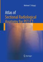 Atlas of Sectional Radiological Anatomy for PET/CT 1493940910 Book Cover