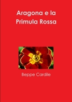 Aragona e la Primula Rossa 0244846480 Book Cover