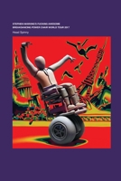 Stephen Hawking's Fucking Awesome Breakdancing Power Chair World Tour 2017 1779690126 Book Cover
