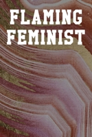 Flaming Feminist: College Ruled Notebook 6”x9” 120 Pages 1687578796 Book Cover