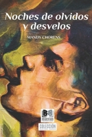 Noches de olvidos y desvelos (Spanish Edition) B0F1T7BSVQ Book Cover