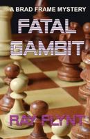 Fatal Gambit 1718712391 Book Cover