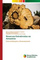Reservas Extrativistas na Amazônia 6202196432 Book Cover