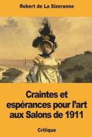 Craintes Et Esprances Pour l'Art Aux Salons de 1911 172297396X Book Cover