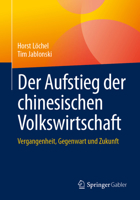 Der Aufstieg der chinesischen Volkswirtschaft: Vergangenheit, Gegenwart und Zukunft (German Edition) 3032177634 Book Cover