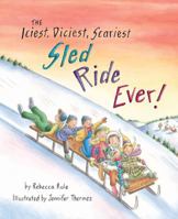 The Iciest, Diciest, Scariest Sled Ride Ever! 1934031887 Book Cover
