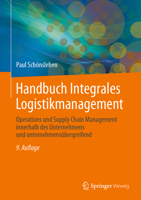 Handbuch Integrales Logistikmanagement: Operations und Supply Chain Management innerhalb des Unternehmens und unternehmensübergreifend (German Edition) 3662689677 Book Cover