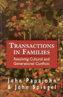 Transactions in Families: Resolving Cultural and Generational Conflicts 1568215754 Book Cover