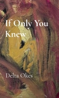 If Only You Knew B0DPSHW1WD Book Cover