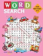 Word Search for Kids Ages 9-12: Large Print Kids Word Find Puzzles: Jumbo Word Seek Book (8.5x11) For Kids Ages 9-12 (Kids Activity Book) 1073501930 Book Cover