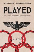 Played: The Games of the 1936 Berlin Olympics 1733170758 Book Cover